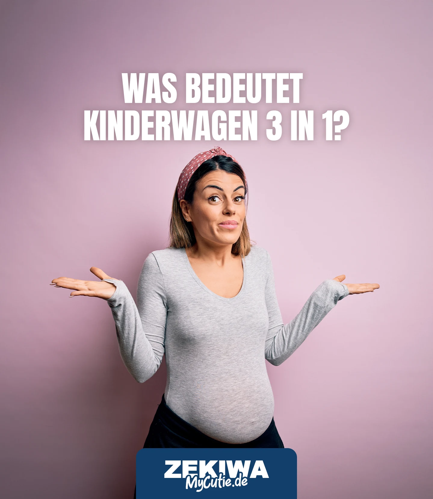 Was bedeutet Kinderwagen 3 in 1 Was bedeutet Kinderwagen 3 in 1